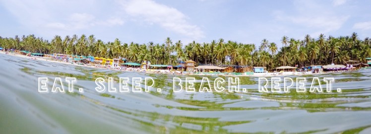 Palolem Goa Eat Sleep Beach Repeat